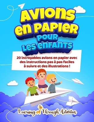 Avions en papier pour les enfants - C Gibbs