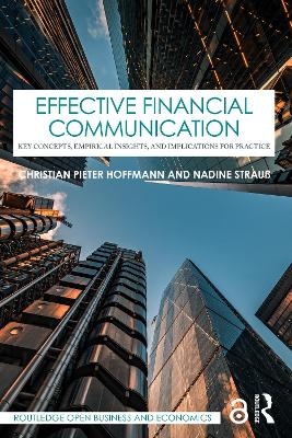 Effective Financial Communication - Christian Pieter Hoffmann, Nadine Strau&szlig;