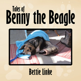 Tales of Benny the Beagle - Bettie Linke