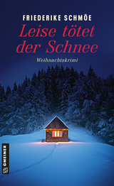 Leise t&ouml;tet der Schnee - Friederike Schm&ouml;e