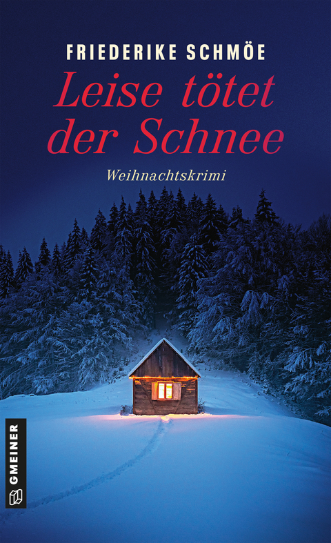 Leise t&ouml;tet der Schnee - Friederike Schm&ouml;e