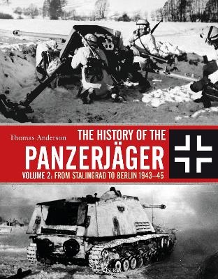 The History of the Panzerj&auml;ger - Thomas Anderson
