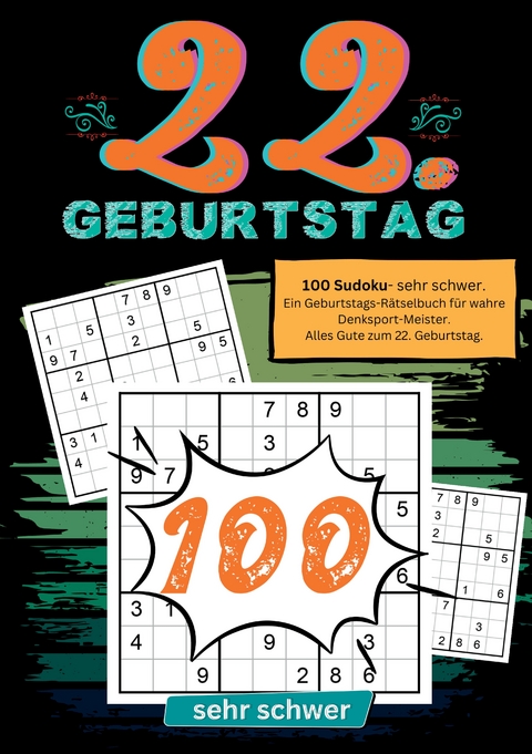 22. Geburtstag- Sudoku Geschenkbuch - Geburtstage mit Sudoku