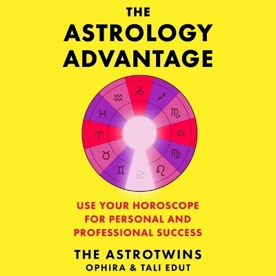 The Astrology Advantage - Tali Edut, Ophira Edut
