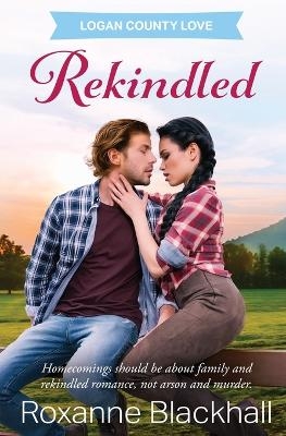 Rekindled - Roxanne Blackhall