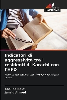 Indicatori di aggressività tra i residenti di Karachi con l'HFD