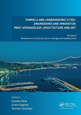 Tunnels and Underground Cities: Engineering and Innovation Meet Archaeology, Architecture and Art - 