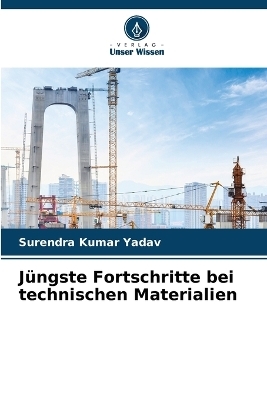 J&uuml;ngste Fortschritte bei technischen Materialien - Surendra Kumar Yadav