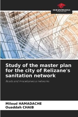 Study of the master plan for the city of Relizane's sanitation network - Miloud HAMADACHE, Ouaddah CHAIB