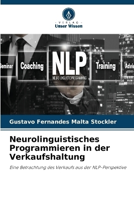 Neurolinguistisches Programmieren in der Verkaufshaltung - Gustavo Fernandes Malta Stockler