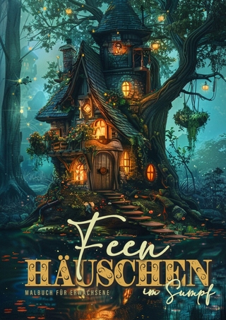 Feen Häuschen im Sumpf Malbuch für Erwachsene