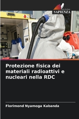 Protezione fisica dei materiali radioattivi e nucleari nella RDC - Florimond Nyamoga Kabanda