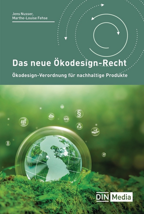 Das neue &Ouml;kodesign-Recht - T. Burchert, M.-L. Fehse, G. Fran&szlig;en, M. Menz, S. M&uuml;ller, J. Nusser, Marc Ruttloff, S. Ungerer, E. Wagner