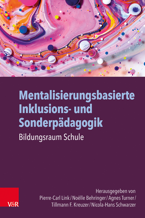 Mentalisierungsbasierte Inklusions- und Sonderp&auml;dagogik - 