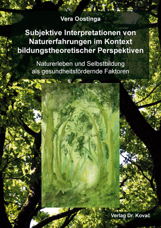 Subjektive Interpretationen von Naturerfahrungen im Kontext bildungstheoretischer Perspektiven