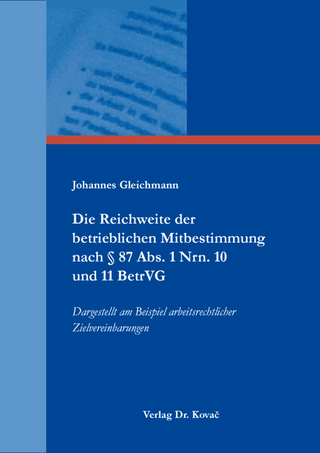 Die Reichweite der betrieblichen Mitbestimmung nach § 87 Abs. 1 Nrn. 10 und 11 BetrVG