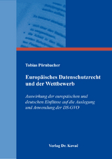 Europ&auml;isches Datenschutzrecht und der Wettbewerb - Tobias P&ouml;rnbacher
