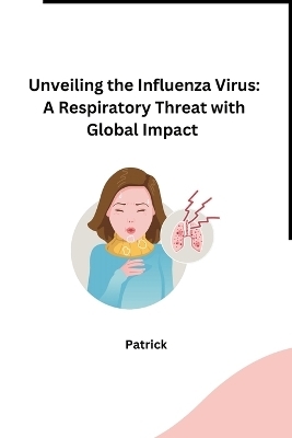 Unveiling the Influenza Virus