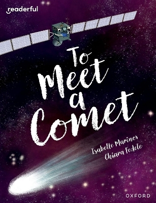 Readerful Books for Sharing: Year 6/Primary 7: To Meet a Comet - Isabelle Marinov