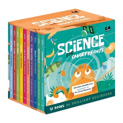 Science for Smartypants: 10 Books for Brilliant Beginners (Box Set) - Anushka Ravishankar