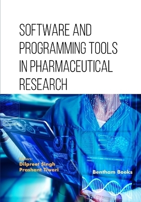 Software and Programming Tools in Pharmaceutical Research - Dilpreet Singh