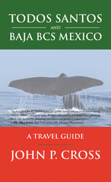 Todos Santos and Baja Bcs Mexico - John P. Cross