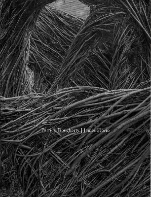 Patrick Dougherty | James Florio: Sticks - 
