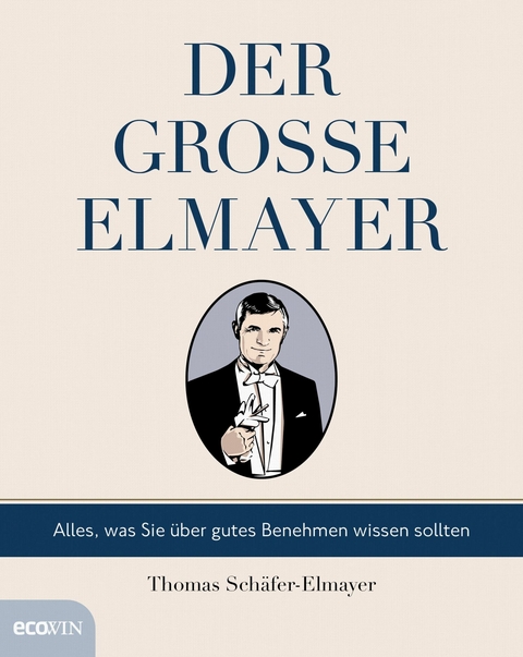 Der große Elmayer -  Thomas Schäfer-Elmayer