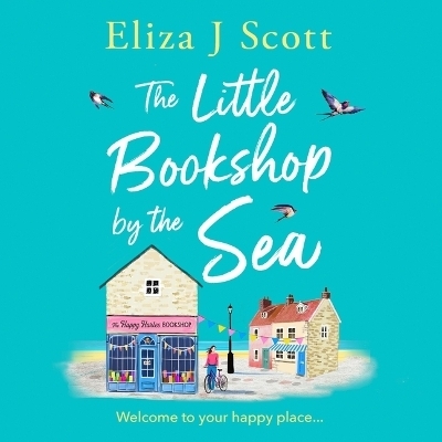 The Little Bookshop by the Sea - Eliza J Scott