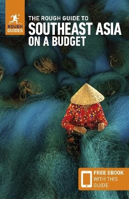 The Rough Guide to Southeast Asia on a Budget: Travel Guide with eBook - Rough Guides, Thomas Bird, Stuart Butler, Martin Zatko