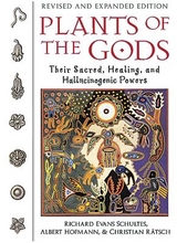 Plants of the Gods - Richard Evans Schultes, Albert Hofmann, Christian R&auml;tsch