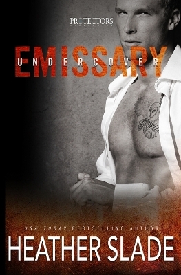 Undercover Emissary - Heather Slade