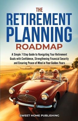 The Retirement Planning Roadmap