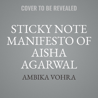 The Sticky Note Manifesto of Aisha Agarwal