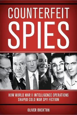 Counterfeit Spies - Oliver Buckton