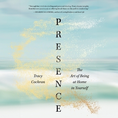 Presence - Tracy Cochran
