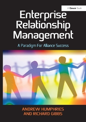 Enterprise Relationship Management - Andrew Humphries, Richard Gibbs