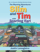 The Rhyming Adventures of Slim and Tim with Snarling Karl - Justin Lomagistro