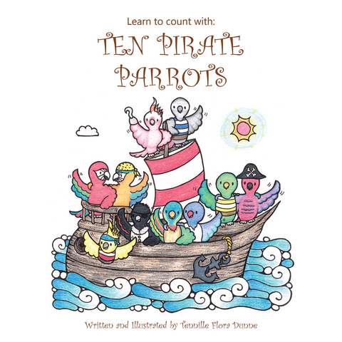 Learn to Count With: Ten Pirate Parrots - Tennille Flora Dunne