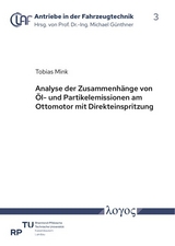 Analyse der Zusammenh&auml;nge von &Ouml;l- und Partikelemissionen am Ottomotor mit Direkteinspritzung - Tobias Mink