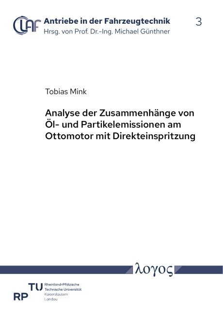Analyse der Zusammenh&auml;nge von &Ouml;l- und Partikelemissionen am Ottomotor mit Direkteinspritzung - Tobias Mink