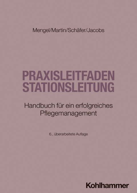 Praxisleitfaden Stationsleitung - Martin Mengel, Olaf Martin, Wolfgang Sch&auml;fer