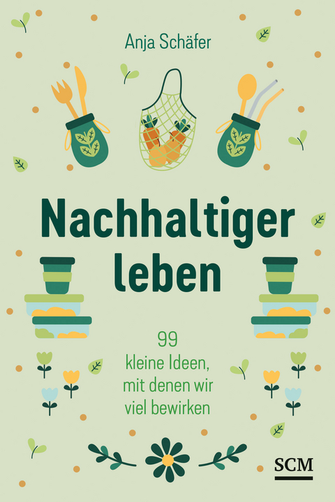 Nachhaltiger leben - Anja Sch&auml;fer