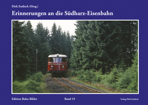 Erinnerungen an die S&uuml;dharz-Eisenbahn - 