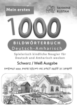 Meine ersten 1000 W&ouml;rter Bildw&ouml;rterbuch Deutsch-Amharisch, Tahmine und Rustam