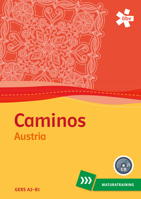 Caminos Austria, Maturatraining mit Audio-CD + E-Book - Susana Higueras, Mirjam H&ouml;gl