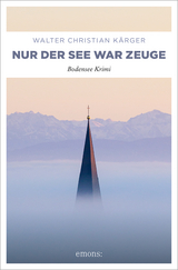 Nur der See war Zeuge - Walter Christian K&auml;rger
