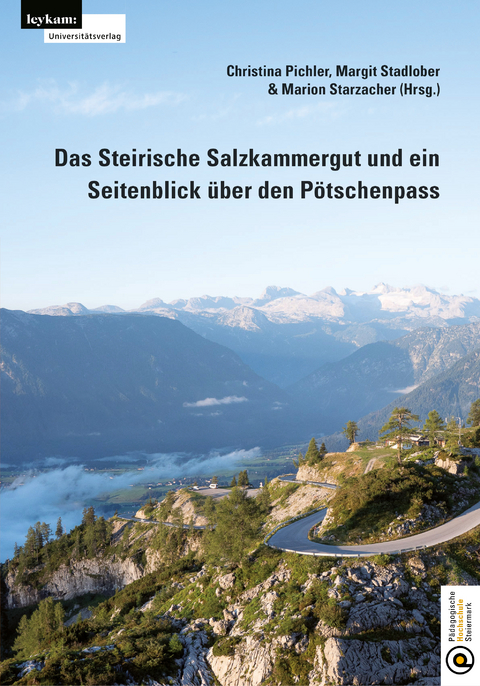 Das Steirische Salzkammergut und ein Seitenblick &uuml;ber den P&ouml;tschenpass - 