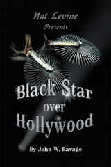 Black Star over Hollywood - John W. Ravage