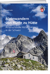 Alpinwandern von H&uuml;tte zu H&uuml;tte - David Coulin